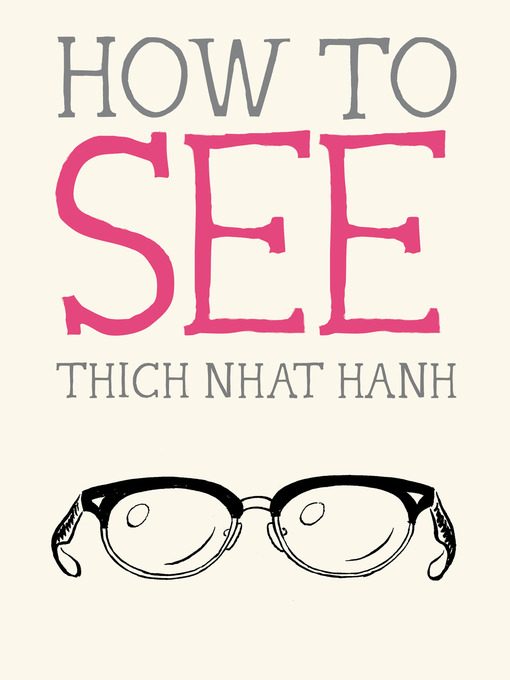 Title details for How to See by Thich Nhat Hanh - Available